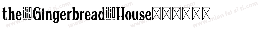 the Gingerbread House字体转换